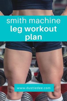 Smith Machine Leg Workout Plan Smith Machine Leg Workout, Smith Machine Deadlift, Quadriceps Workout, Leg Press Workout, Leg Workout Plan, Upper Body Workout Gym, Intense Leg Workout