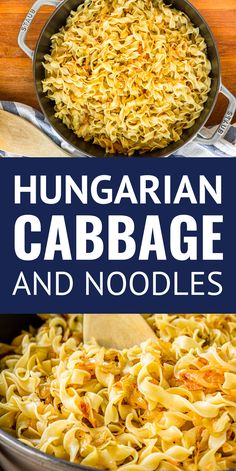 the recipe for hungarian cabbage and noodles is in a skillet with a wooden spoon