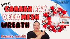 a woman pointing at a wreath with the words canada day deco mesh wreath on it