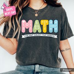 Math The Only Subject That Counts Tshirt, Comfort Colors Math Teacher Shirt, New Math Teacher Gift, Funny Math Math Lover Teacher T-Shirt Our high-quality shirts come in a variety of sizes and colors to suit your needs. If you have any questions or special requests, please don't hesitate to contact us. We hope you enjoy browsing our shop and find something you love! FEATURES COMFORT COLORS: * Sizes Offered: Refer to the drop-down menu for available sizes. * Colors: See the drop-down menu and pho Math Tshirts, Math Teacher Shirts, Teacher Clothes, Funny Math, Math Coloring, Math Humor, Teacher Style, Math Class, School Math