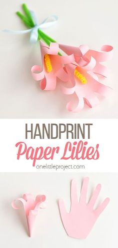 handprint paper lilies with text overlay that reads, handprint paper lilies