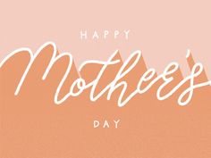 the words happy mother's day written in white on an orange and pink background