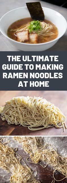 the ultimate guide to making ramen noodles at home