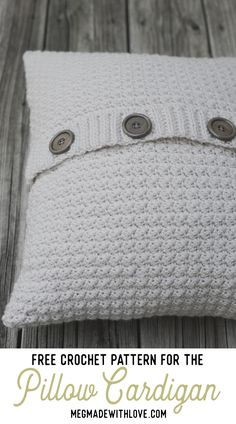 a crocheted pillow with buttons on it and the text, free crochet pattern for the pillow cardigan