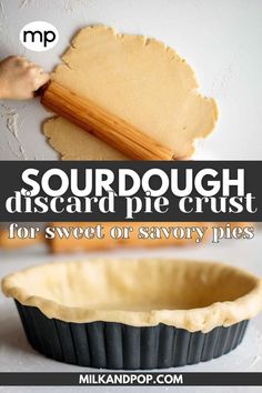 Sourdough pie crust.