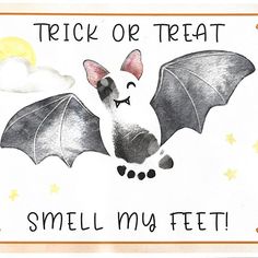 a drawing of a bat with the words trick or treat smell my feet