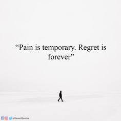 Quotes For Regret Feelings, Nothing Is Forever Quotes, Temporary Goodbye Quotes, Regret Aethstetic, Quotes On Regret, Regret Art, Tattoos About Regret, Regrets Quotes Relationship, Never Have Regrets Quotes