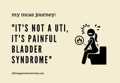 When a good doctor understands all your symptoms, along with your medical history, pieces it together – your life can change.  I had such an experience when I was told my UTIs were not UTIs, they were in fact a sign that I had painful bladder syndrome. And here’s everything about it… click on image for more.  #UTI #PainfulBladderSyndrome #IC #InterstitalCystitis #MCAS Autonomic Nervous System, Ehlers Danlos, Health Knowledge