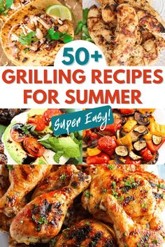 grilled chicken and vegetables with text overlay that reads 50 grilling recipes for summer