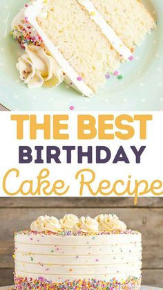 the best birthday cake recipe with white frosting and sprinkles on top