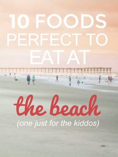 Food To Eat At The Beach, Things To Eat At The Beach, Easy Dinners At The Beach, Foods To Bring To The Beach, Beach Food Hacks, Vacation Food Ideas Meals The Beach, Easy Beach Snacks For Adults