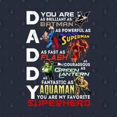 a poster with the words dad and superheros in different font styles on black background