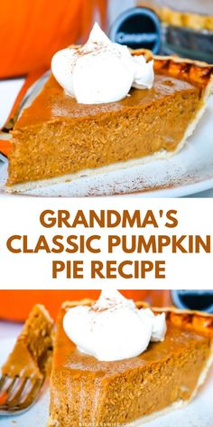 a slice of grandma's classic pumpkin pie on a white plate with a fork