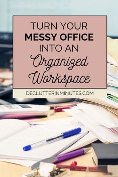 an office desk with lots of paperwork on it and the words turn your messy office into an organized workspace