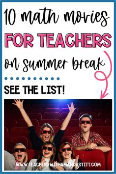 the top ten movies for teachers to watch on summer break see the list below and get free printables