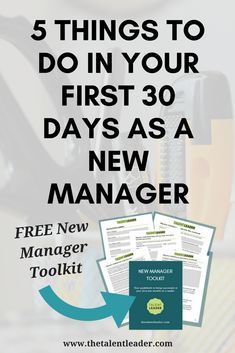 five things to do in your first 30 days as a new manager with the text, 5 things to do in your first 30 days as a new manager