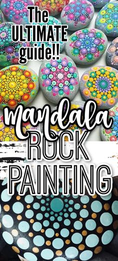 the ultimate guide to merala rock painting with text overlay that reads, the ultimate guide