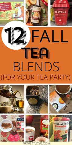 tea blends for your party with text overlay that reads, 12 fall tea blends for your tea party