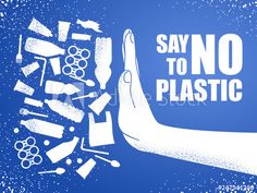 say no to plastic poster on blue background with white hand and various objects around it