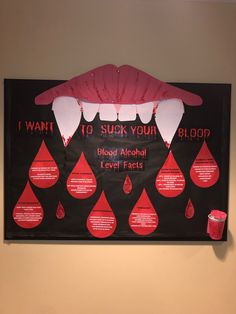 Bulletin Board that reads “I want to suck your blood” with vampire fangs. Underneath it reads “blood alcohol level facts” each blood drop has information on it. Phlebotomy Door Decorations, Vampire Bulletin Board, October Ra Bulletin Board Ideas, Ra Alcohol Bulletin Boards, Halloween Bulletin Board Ideas For Work, Halloween Door Decs Ra