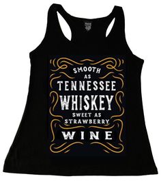 SMOOTH AS TENNESSEE WHISKEY TANK TOP-premium fabric-Trails Clothing – Trailsclothing.com Smooth As Tennessee Whiskey, Tennessee Whiskey, Women's Shirts, Top Women, Casual Pullover, Ladies Tops Fashion, Racer Back, Women Tops, Country Girls