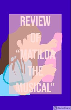 a woman holding a baby in her arms with the words review of matilda the musical on it