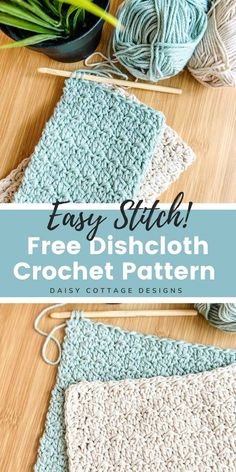 two crocheted potholders with yarn on top and the text easy stitch free dishcloth crochet pattern