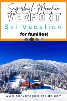 ski vacation for families with text overlay that reads squarish mountain vermont ski vacation for families