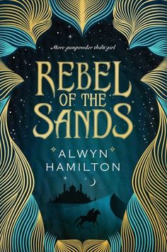 the book cover for rebel of the sands by alynn hamillon and illustrated by