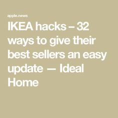 the words ikea hacks 32 ways to give their best sellers an easy update