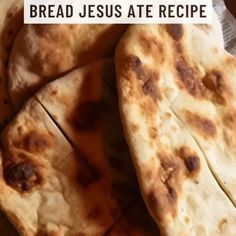 some bread is laying on top of each other with the words bread jesus ate recipe