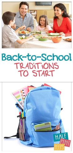 back - to - school traditions to start with the help of parents and their children