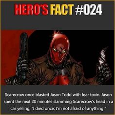 the text reads, hero's fact 044 scarrow once blasted jason todd with fear in