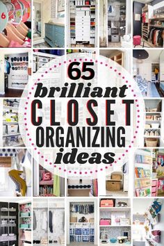 the words, 55 best closet organizing ideas on top of pictures of various items and drawers