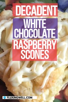 white chocolate raspberry scones with the words decadent written on it in front of