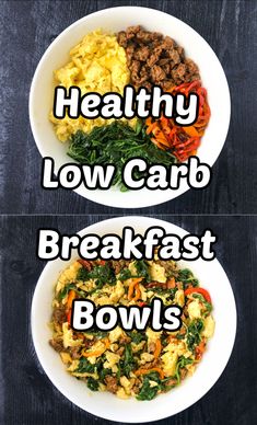 two white bowls filled with food on top of a wooden table and the words healthy low carb breakfast bowls