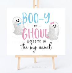 a sign that says boo - y or ghoul welcome to the big reveal