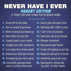 a sign that says never have i ever parent