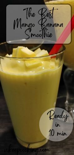 the best mango banana smoothie is ready in 10 minutes