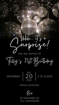 a black and white photo with disco balls on it, says surprise you are invited to today's 21st birthday