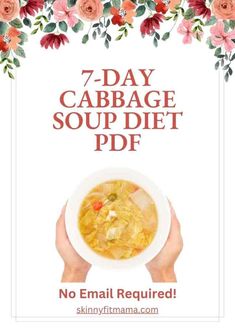 the 7 - day cabbage soup diet is shown in front of a floral frame with flowers