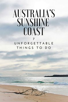 the cover of australia's sunshine coast 7 unforgettable things to do