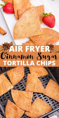 air fryer cinnamon sugar tortilla chips on the grill with strawberries and cinnamon sticks