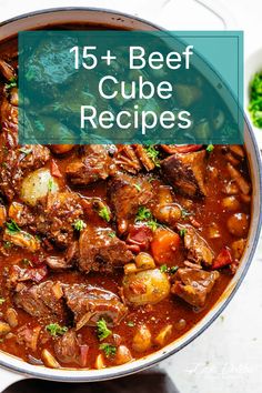 beef stew in a pot with the title overlay reads, 15 + beef cube recipes