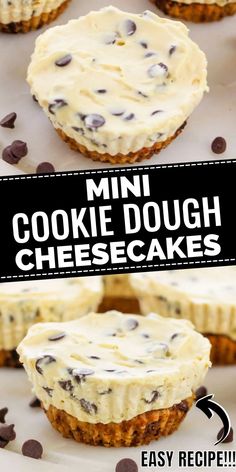 mini cookie dough cheesecakes with chocolate chips on top and the title above it