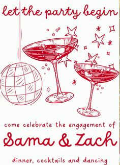 a party card with two martinis and the words, let the party begin to celebrate the engagement of sama & zach