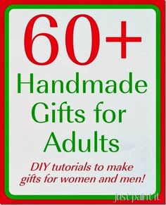 a sign that says 60 + handmade gifts for adults