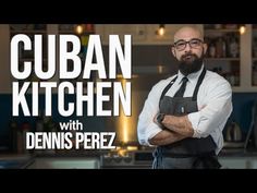 a man standing in front of a kitchen with his arms crossed and the words cuban kitchen written