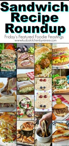 the sandwich recipe roundup includes many different types of sandwiches, including breads and salads