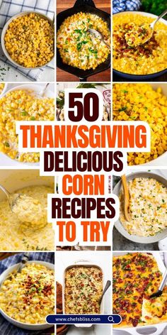 the top ten thanksgiving dishes with text overlay that reads 50 thanksgiving deligious corn recipes to try